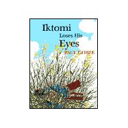 Iktomi Loses His Eyes