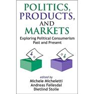 Politics, Products, and Markets