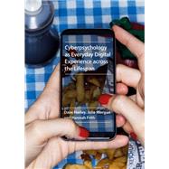 Cyberpsychology as Everyday Digital Experience across the Lifespan