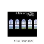 Treasury of War Poetry : British and American Poems of the World War 1914-1917