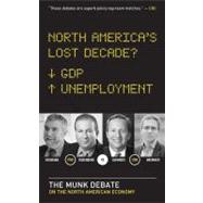 North America's Lost Decade? The Munk Debate on the North American Economy
