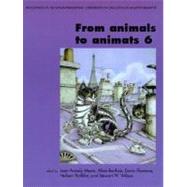 From Animals to Animats 6 : Proceedings of the Sixth International Conference on Simulation of Adaptive Behavior