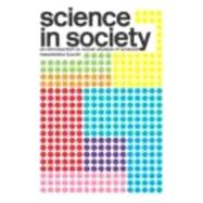 Science In Society: An Introduction to Social Studies of Science
