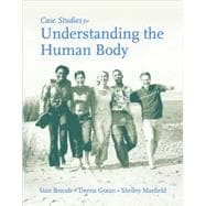 Case Studies for Understanding the Human Body,9780763742003