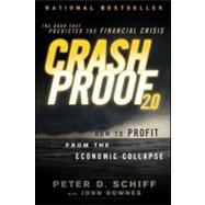 Crash Proof 2.0 How to Profit From the Economic Collapse