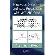 Magnetics, Dielectrics, and Wave Propagation with MATLAB® Codes