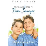 Adventures of Tom Sawyer and Adventures of Huckleberry Finn