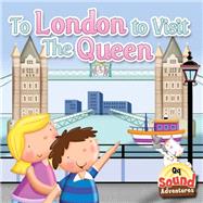 To London to Visit the Queen - Letter Q