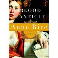 Blood Canticle The Vampire Chronicles