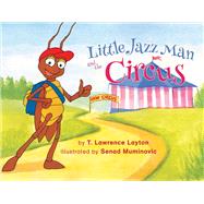 Little Jazz Man and the Circus