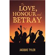 To Love, Honour and Betray