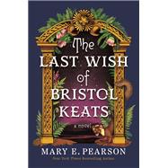 The Last Wish of Bristol Keats