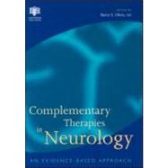 Complementary and Alternative Medicine in Neurology : An Evidence-Based Approach to Clinical Practice