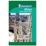 Michelin Must Sees Milan & the Italian Lakes