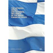 The Internal Impact and External Influence of the Greek Financial Crisis