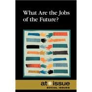 What Are the Jobs of the Future?