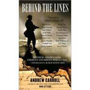 Behind the Lines; Powerful and Revealing American and Foreign War Letters and One Man's Search to Find Them