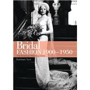 Bridal Fashion 1900–1950