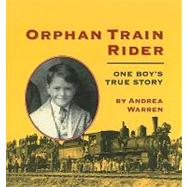 Orphan Train Rider : One Boy's True Story