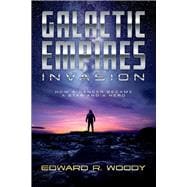 Galactic Empires: Invasion How a Dancer Became a Star and a Hero
