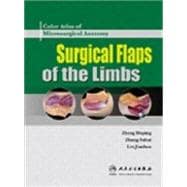 Color Atlas of Microsurgical Anatomy: Surgical Flaps of the Limbs