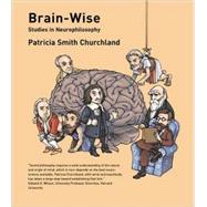 Brain-Wise Studies in Neurophilosophy