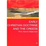 SCM Studyguide to Early Christian Doctrin and The Creeds