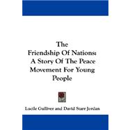 The Friendship of Nations: A Story of the Peace Movement for Young People