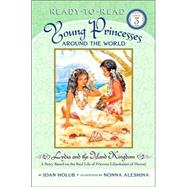 Lydia and the Island Kingdom : A Story Based on the Real Life of Princess Liliuokalani of Hawaii