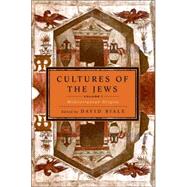 Cultures of the Jews, Volume 1 Mediterranean Origins