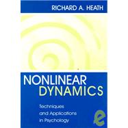 Nonlinear Dynamics: Techniques and Applications in Psychology