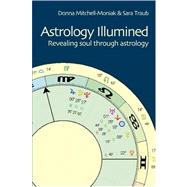 Astrology Illumined: Revealing Soul Through Astrology