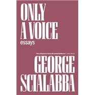 Only a Voice Essays