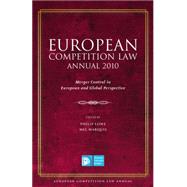 European Competition Law Annual 2010 Merger Control in European and Global Perspective