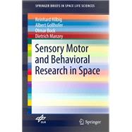 Sensory Motor and Behavioral Research in Space