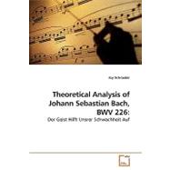 Theoretical Analysis of Johann Sebastian Bach, BWV 226: Der Geist Hilft Unsrer Schwachheit Auf