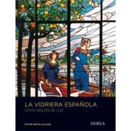 La vidriera española; Ocho siglos de luz