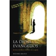 La Diosa De Los Evangelios / The Goddess in the Gospels