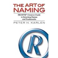 ART OF NAMING: NEONYM CREATIVE GUIDE TO SELECTING NAMES AND