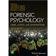 Forensic Psychology Crime, Justice, Law, Interventions