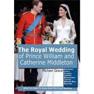 The Royal Wedding of Prince William and Catherine Middleton