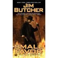 Small Favor A Novel of the Dresden Files
