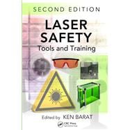 Laser Safety: Tools and Training, Second Edition