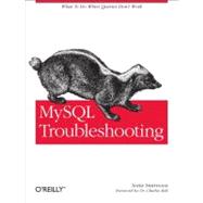 MySQL Troubleshooting : What to Do When Queries Don't Work, 9781449312008