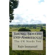Young, Skilled and Ambitious?