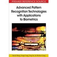 Advanced Pattern Recognition Technologies With Applications to Biometrics