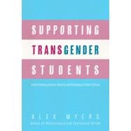 Supporting Transgender Students: Understanding Gender Identity and Reshaping School Culture