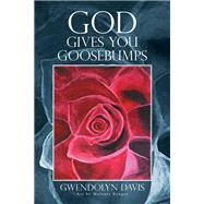 God Gives You Goosebumps