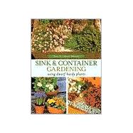 Sink and Container Gardening : Using Dwarf Hardy Plants