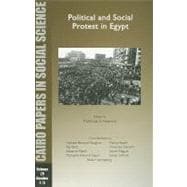 Political and Social Protest in Egypt Cairo Papers; Vol 29, No. 2